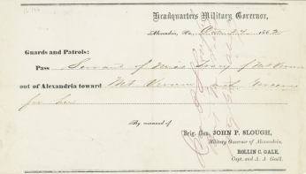 A military pass allowing one of Sarah Tracy's servants to travel between Alexandria and Mount Vernon, signed by Brigadier General John P. Slough