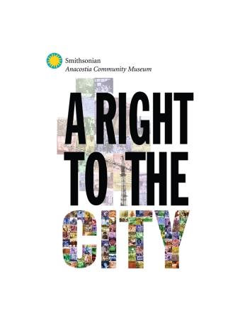 Poster advertisement for "A Right to the City" at the Anacostia Community Museum