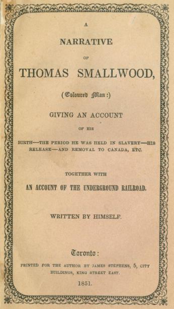 Title page from an 1851 copy of Thomas Smallwood's memoir. Source: "I will be heard!": Abolitionism in America