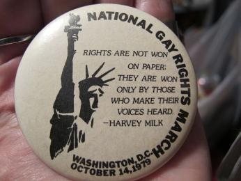 A button from the march, featuring a quote from Harvey Milk, one of the earliest openly gay politicians. Image courtesy of Wikimedia