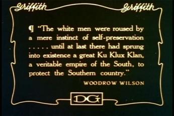 Woodrow Wilson quote used in The Birth of a Nation. (Public Domain via Wikimedia Commons. Used via Creative Commons Attribution-Share Alike 4.0 International license.) Title Card quote from Woodrow Wilson used in The Birth of a Nation. (Public Domain via Wikimedia Commons. Used via Creative Commons Attribution-Share Alike 4.0 International license.)